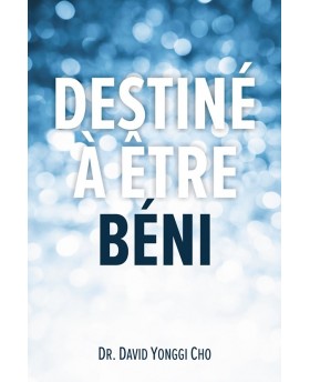 Destiné à être béni